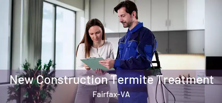 New Construction Termite Treatment Fairfax-VA