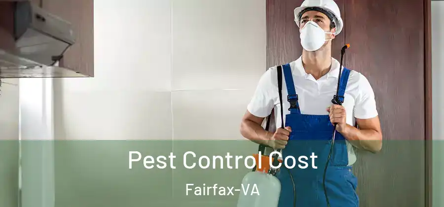 Pest Control Cost Fairfax-VA